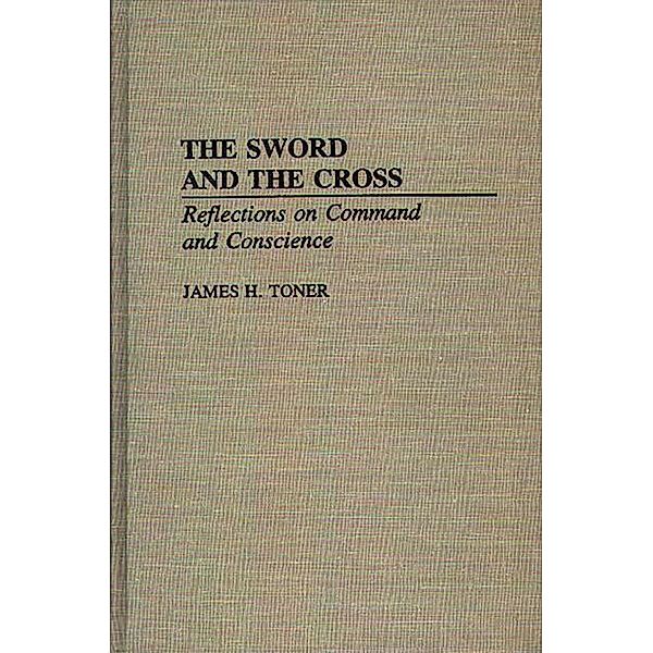 The Sword and the Cross, James H. Toner