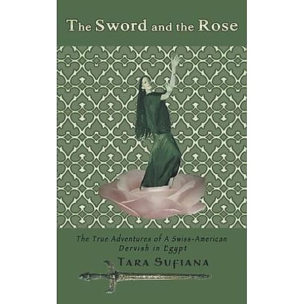 The Sword and the Rose / Go To Publish, Tara Sufiana