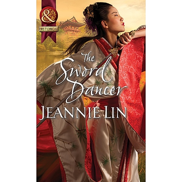 The Sword Dancer / Rebels and Lovers Bd.1, Jeannie Lin