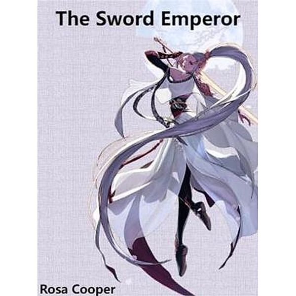 The sword Emperor, Rosa Cooper