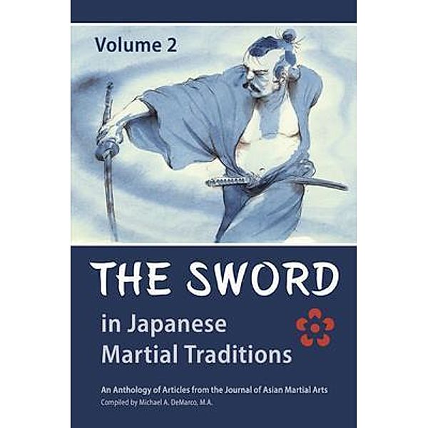 The Sword in Japanese Martial Traditions, Vol. 2, Richard Babin, Deborah Klens-Bigman, Kimberley Taylor