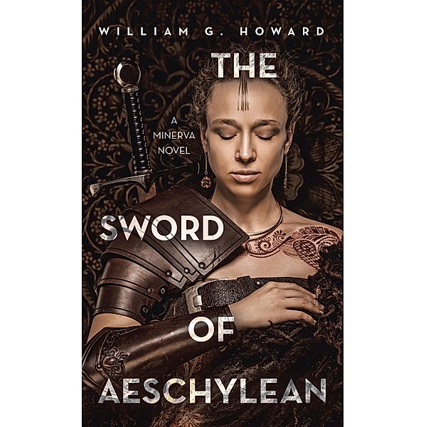 The Sword of Aeschylean, William G. Howard