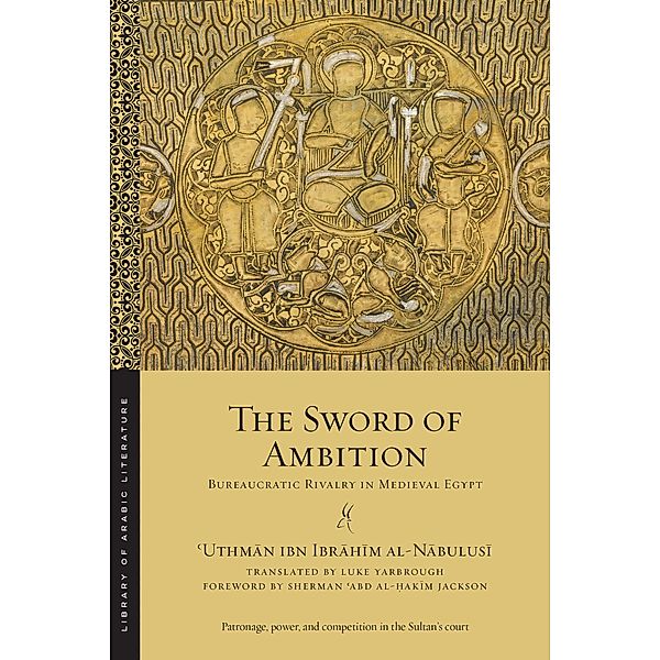 The Sword of Ambition / Library of Arabic Literature Bd.52, ¿Uthman ibn Ibrahim al-Nabulusi