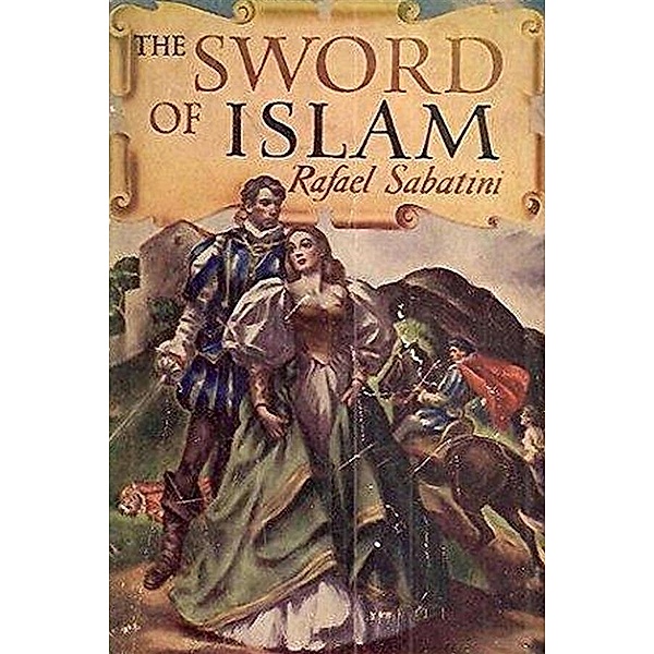 The Sword of Islam, Rafael Sabatini