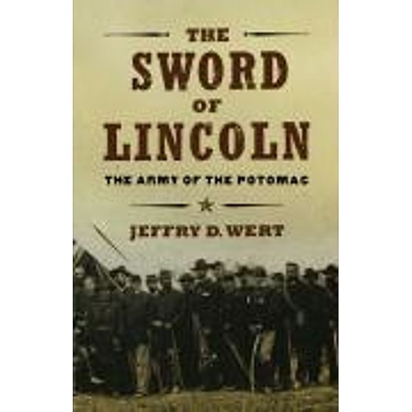 The Sword of Lincoln, Jeffry D. Wert