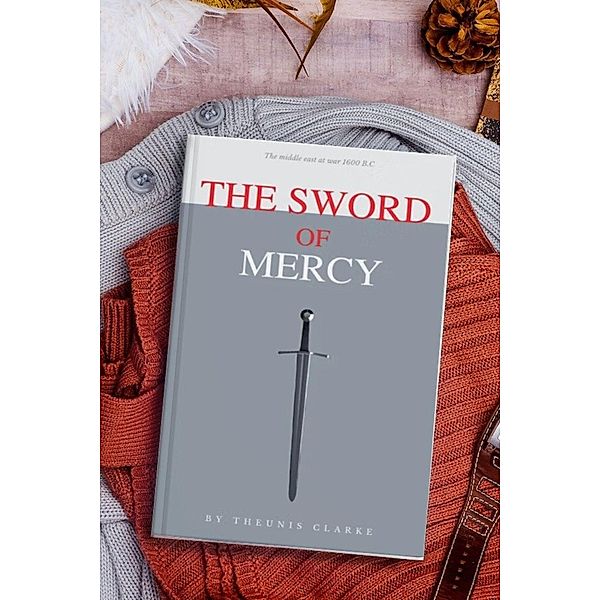 The Sword Of Mercy, Theunis