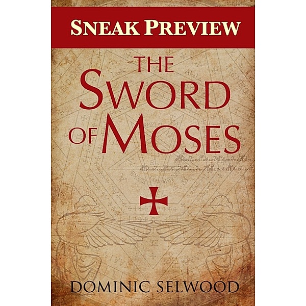The Sword of Moses (Sneak Preview), Dominic Selwood