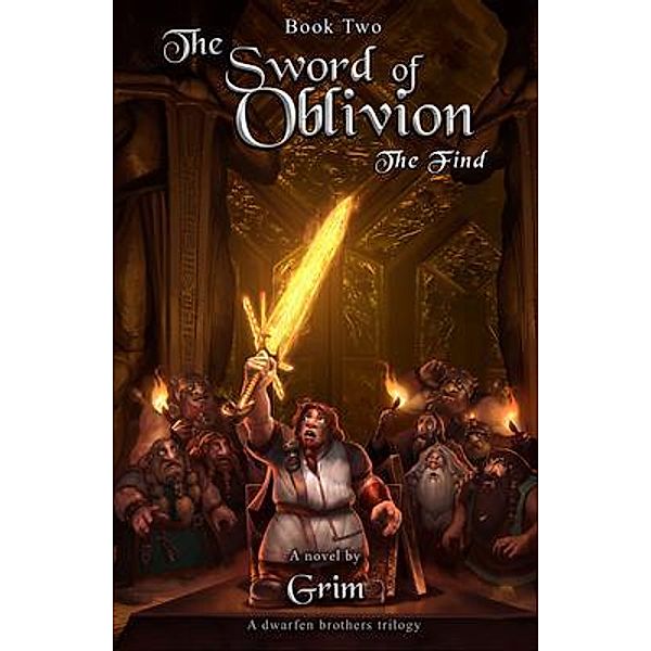 The Sword Of Oblivion / A Dwarfen Brothers Trilogy Bd.2, Grim