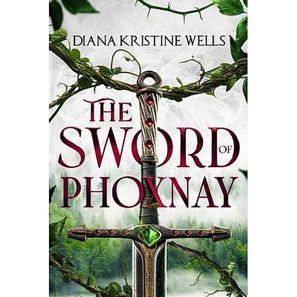 The Sword of Phoxnay, Diana Wells