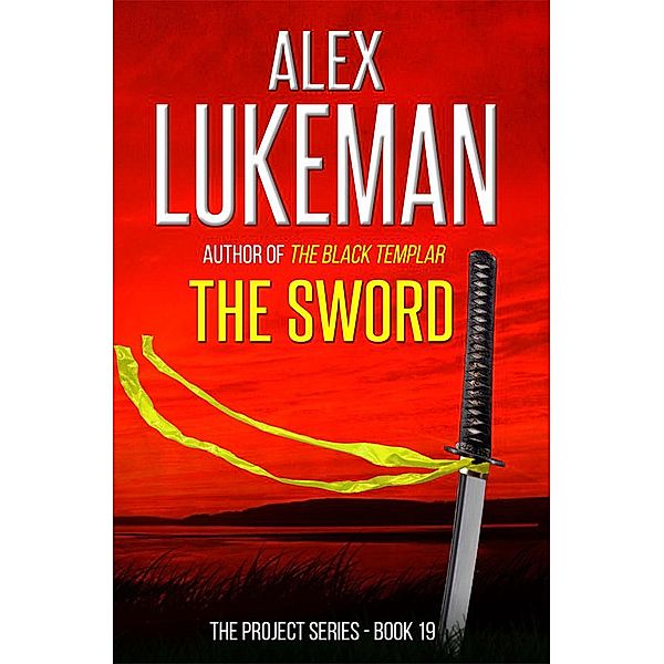 The Sword (The Project, #19) / The Project, Alex Lukeman