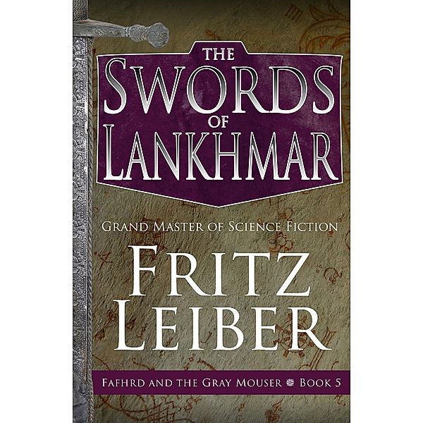 The Swords of Lankhmar / The Adventures of Fafhrd and the Gray Mouser, Fritz Leiber