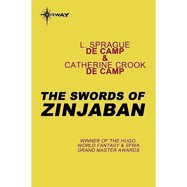 The Swords of Zinjaban / Gateway, L. Sprague deCamp, Catherine Crook deCamp