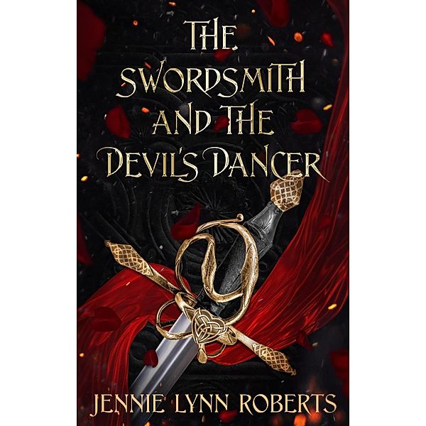 The Swordsmith and the Devil's Dancer, Jennie Lynn Roberts