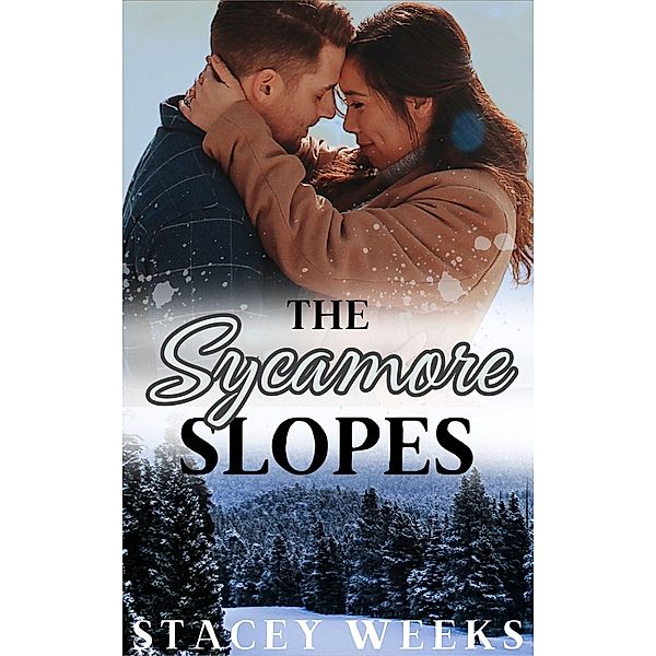 The Sycamore Slopes (Sycamore Hill, #3) / Sycamore Hill, Stacey Weeks