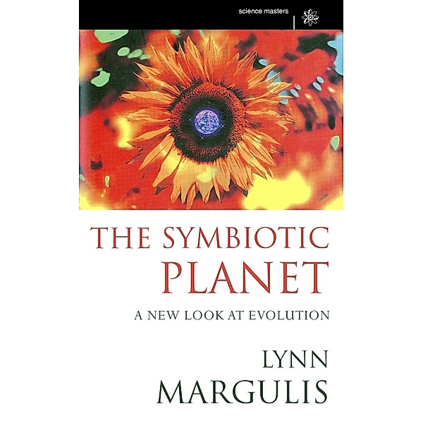 The Symbiotic Planet / SCIENCE MASTERS, Lynn Margulis