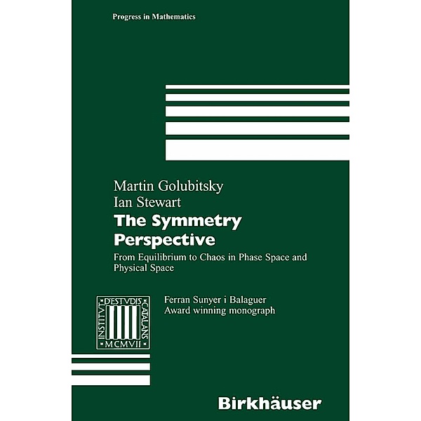 The Symmetry Perspective / Progress in Mathematics Bd.200, Martin Golubitsky, Ian Stewart
