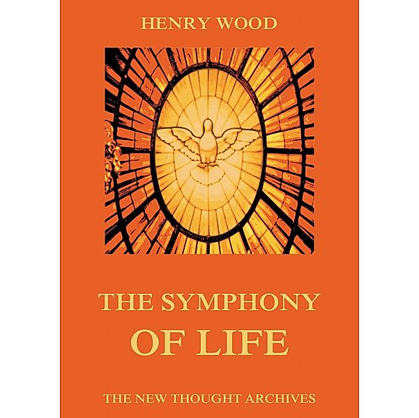 The Symphony Of Life, Henry Wood