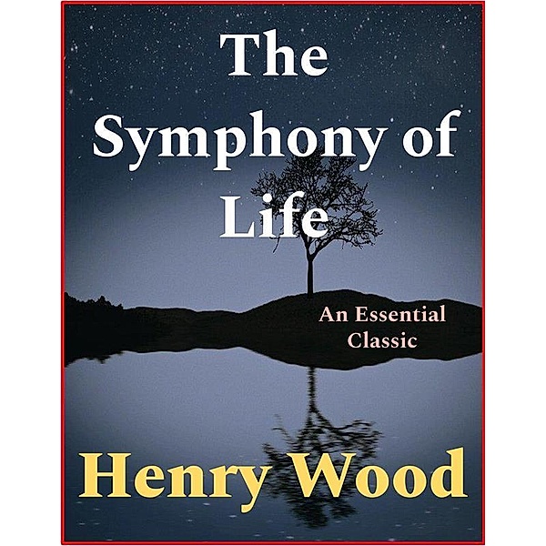 The Symphony of Life, Henry Wood