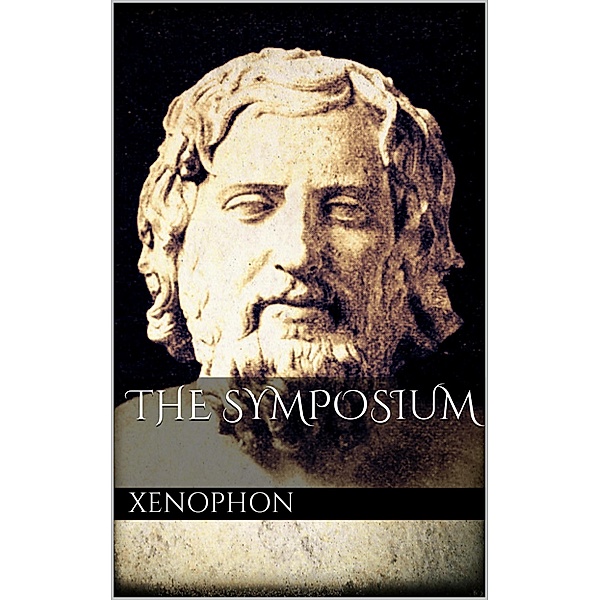 The Symposium, Xenophon Xenophon