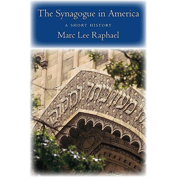 The Synagogue in America, Marc Lee Raphael