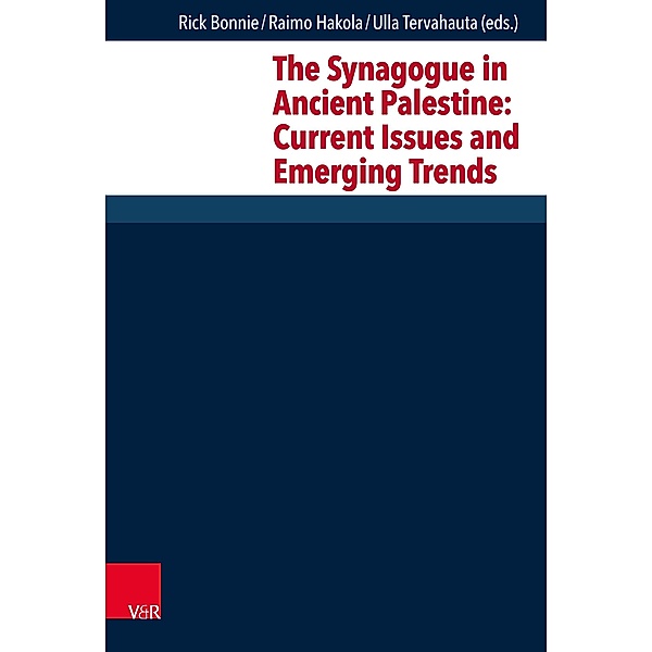 The Synagogue in Ancient Palestine: Current Issues and Emerging Trends
