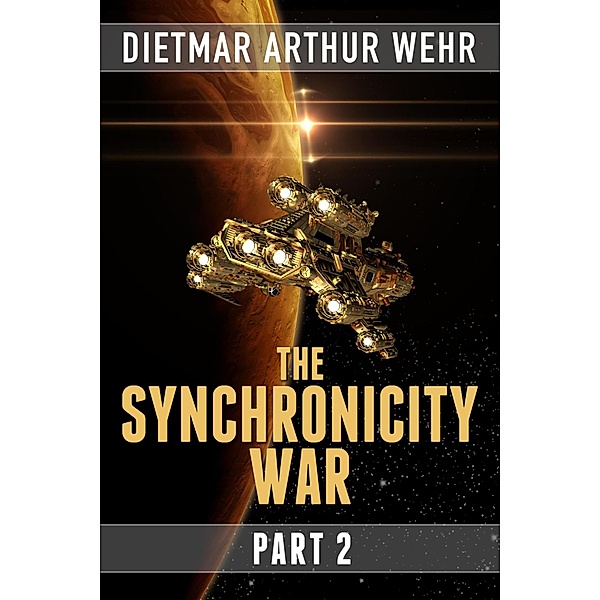 The Synchronicity War Part 2 / The Synchronicity War, Dietmar Arthur Wehr