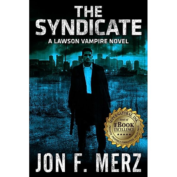 THE SYNDICATE: A Lawson Vampire Novel #4, Jon F. Merz