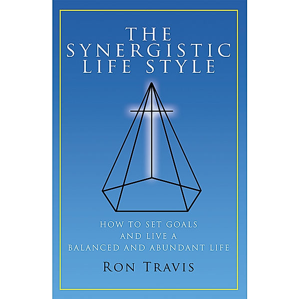The Synergistic Life Style, Ron Travis