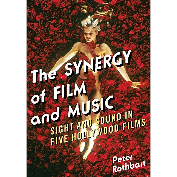 The Synergy of Film and Music, Peter Rothbart