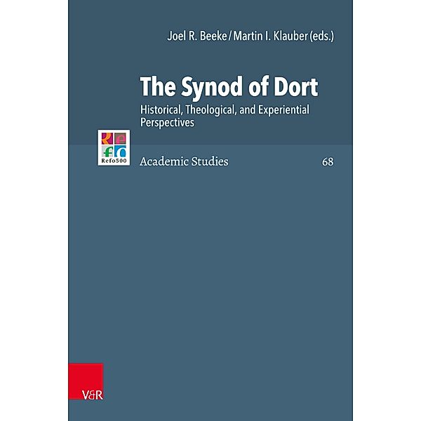 The Synod of Dort / Refo500 Academic Studies (R5AS)