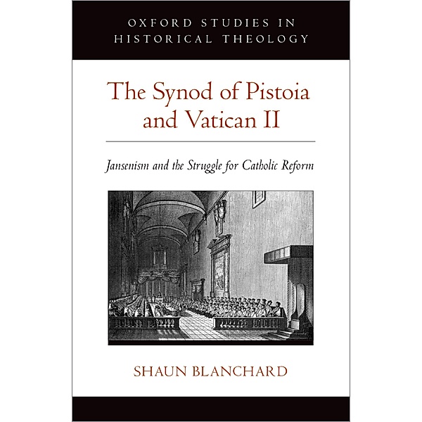 The Synod of Pistoia and Vatican II, Shaun Blanchard