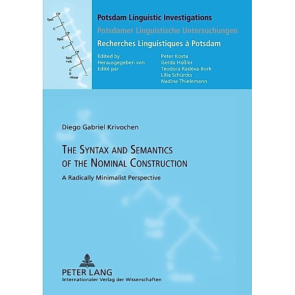 The Syntax and Semantics of the Nominal Construction, Diego Gabriel Krivochen