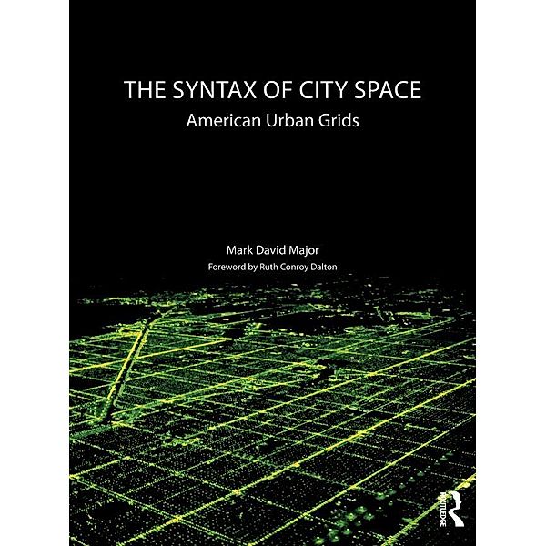 The Syntax of City Space, Mark David Major