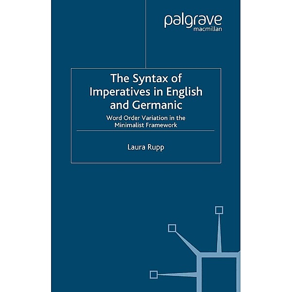 The Syntax of Imperatives in English and Germanic, L. Rupp
