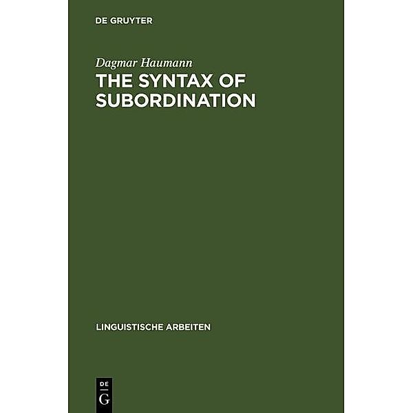 The Syntax of Subordination / Linguistische Arbeiten Bd.373, Dagmar Haumann