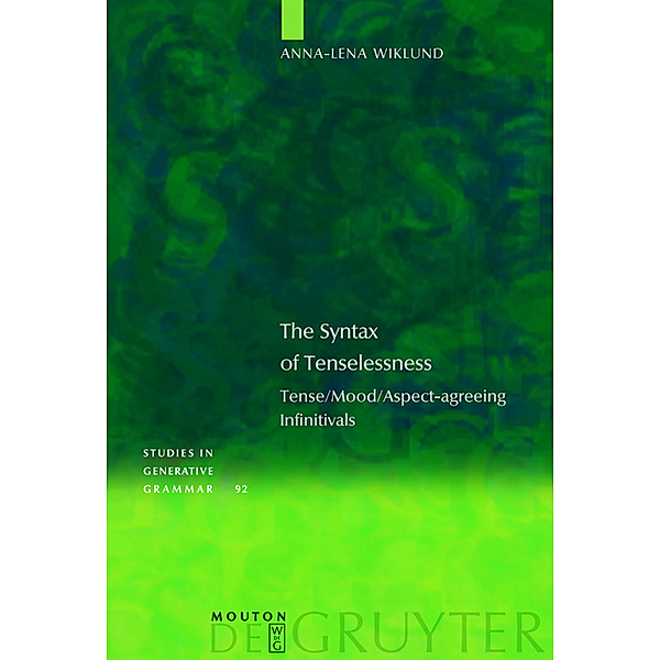 The Syntax of Tenselessness / Studies in Generative Grammar Bd.92, Anna-Lena Wiklund