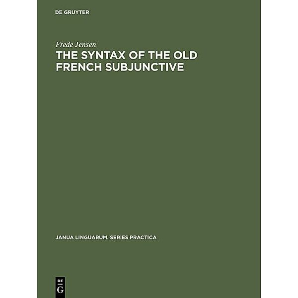 The Syntax of the Old French Subjunctive, Frede Jensen