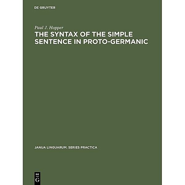 The Syntax of the Simple Sentence in Proto-Germanic, Paul J. Hopper
