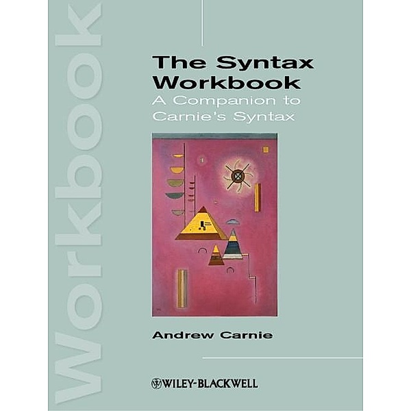 The Syntax Workbook / Introducing Linguistics, Andrew Carnie