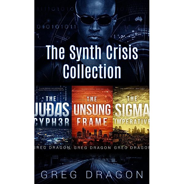 The Synth Crisis Collection / The Synth Crisis, Greg Dragon