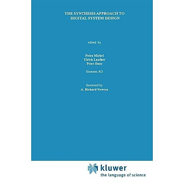 The Synthesis Approach to Digital System Design / The Springer International Series in Engineering and Computer Science Bd.170