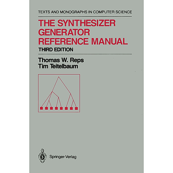 The Synthesizer Generator Reference Manual, Thomas W. Reps, Tim Teitelbaum