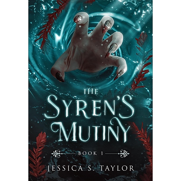 The Syren's Mutiny (Seas of Caladhan) / Seas of Caladhan, Jessica S. Taylor