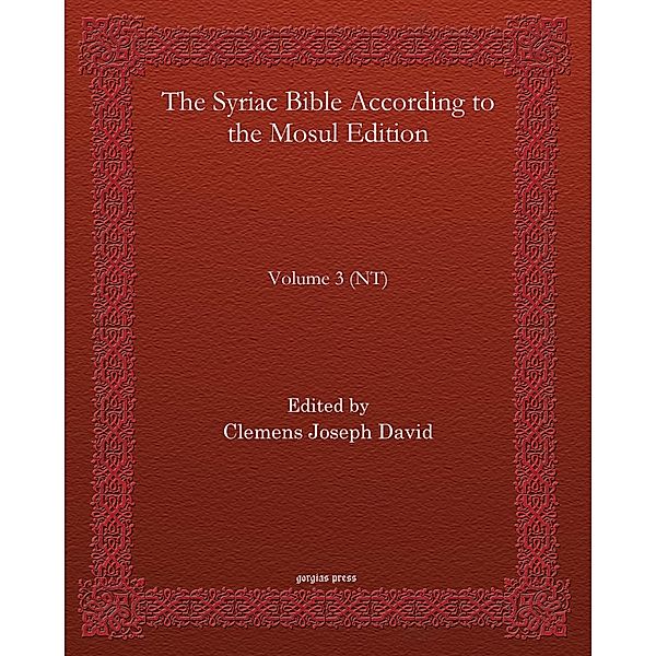 The Syriac Bible According to the Mosul Edition