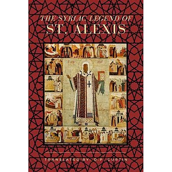 The Syriac Legend of St. Alexis