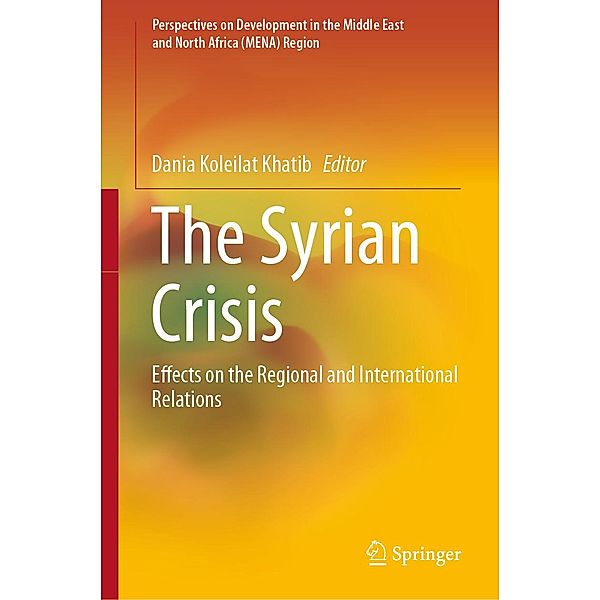 The Syrian Crisis / Perspectives on Development in the Middle East and North Africa (MENA) Region