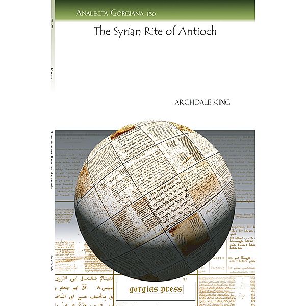The Syrian Rite of Antioch, Archdale King
