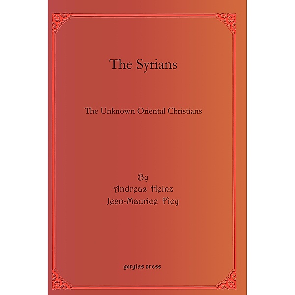The Syrians, Andreas Heinz, Jean-Maurice Fiey