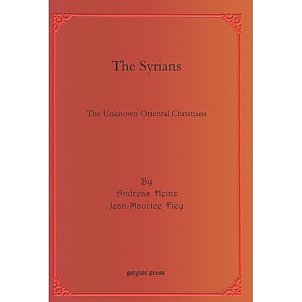 The Syrians, Andreas Heinz, Jean-Maurice Fiey