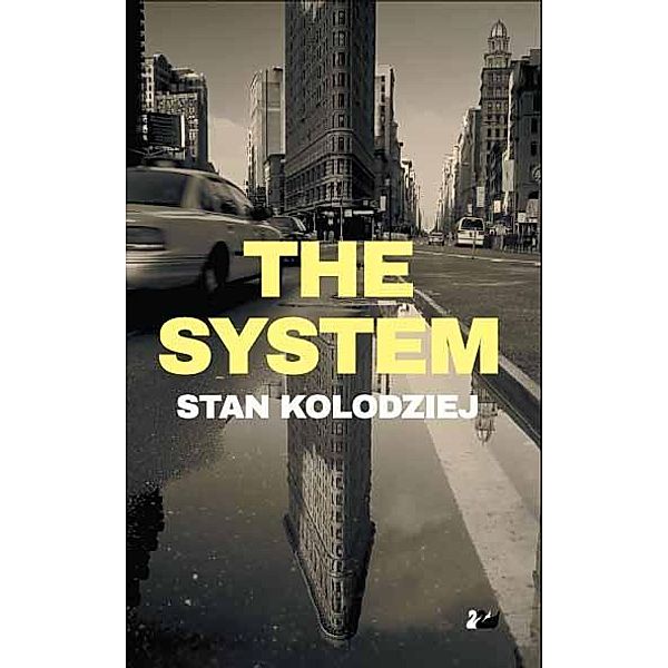 The System, Stan Kolodziej